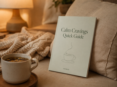 Calm Cravings Quick Guide